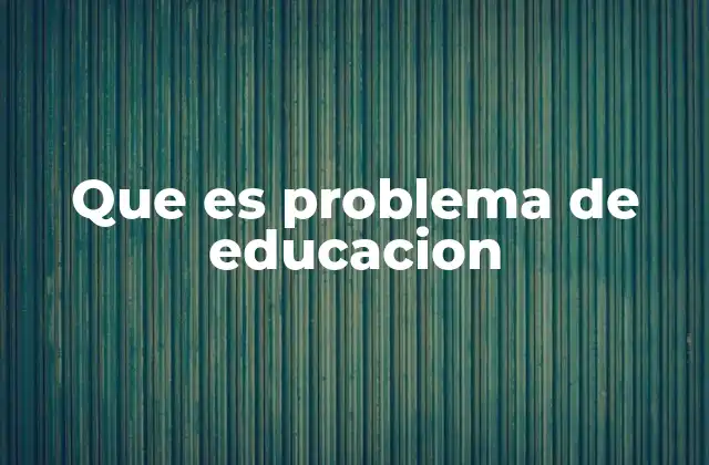 Los desafíos que enfrenta el sistema educativo
