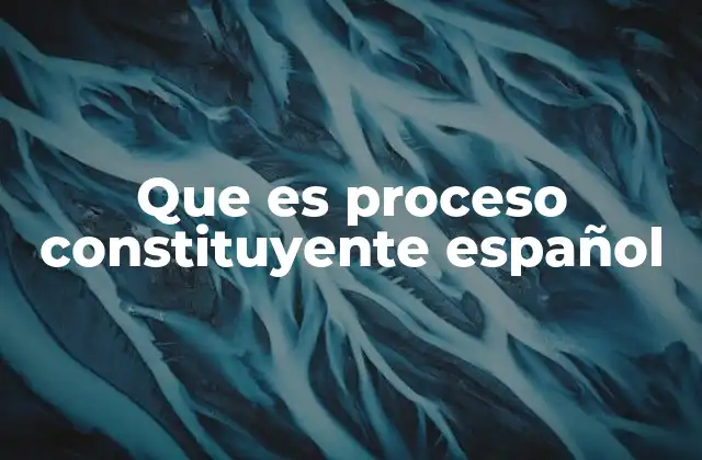 La importancia del proceso constituyente en la transición democrática