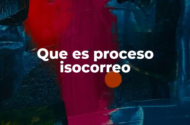 Que es Proceso Isocorreo