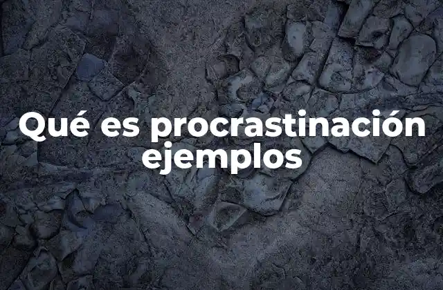 La procrastinación como hábito perjudicial para el rendimiento
