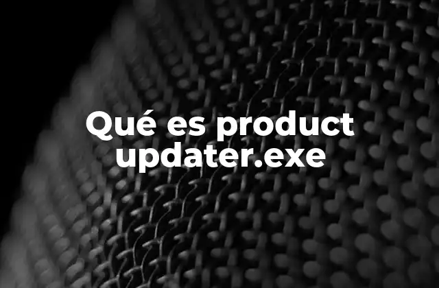 ¿Cómo identificar si Product Updater.exe es legítimo o no?