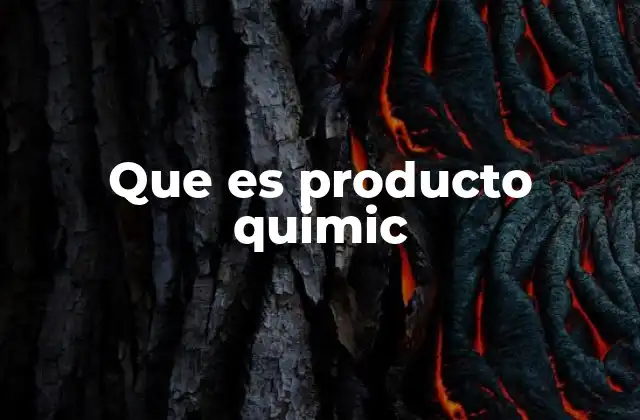 Que es Producto Quimic
