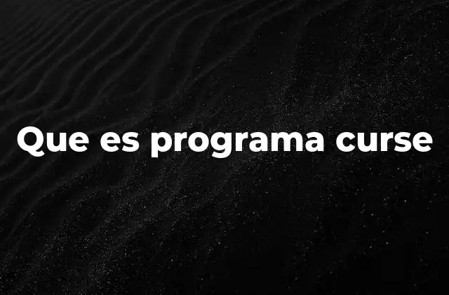 Que es Programa Curse