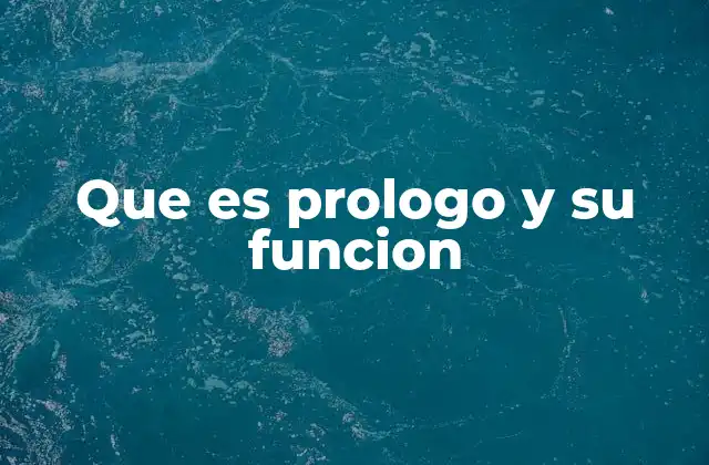 Que es Prologo y Su Funcion