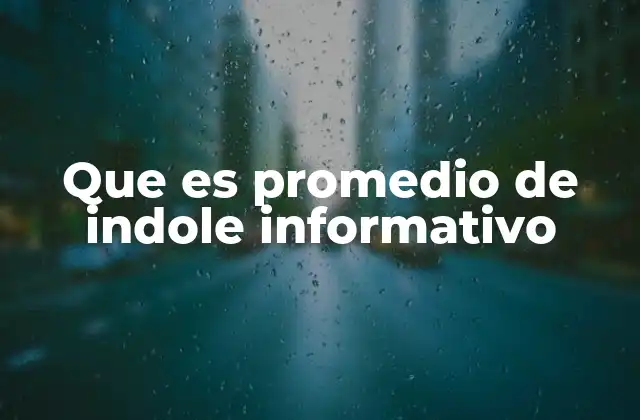 Que es Promedio de Indole Informativo