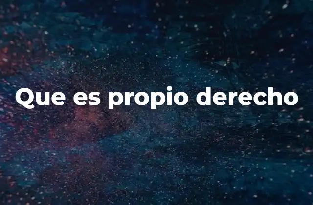 Que es Propio Derecho
