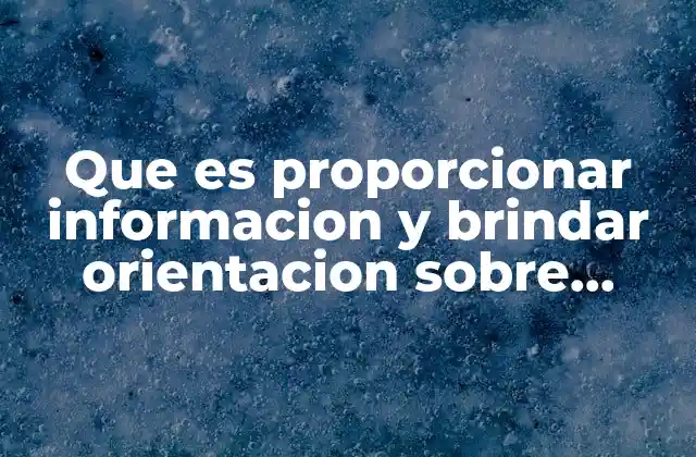 Que es Proporcionar Informacion y Brindar Orientacion sobre Cuidados Postsparto