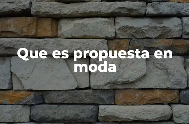 Que es Propuesta en Moda