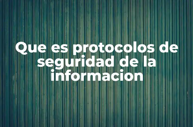 La importancia de los protocolos de seguridad en la era digital