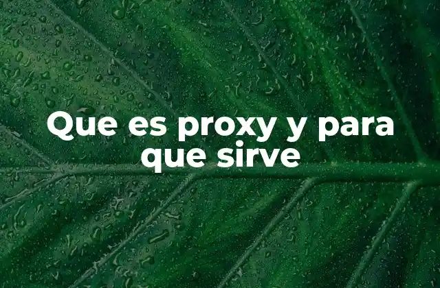 Que es Proxy y para que Sirve
