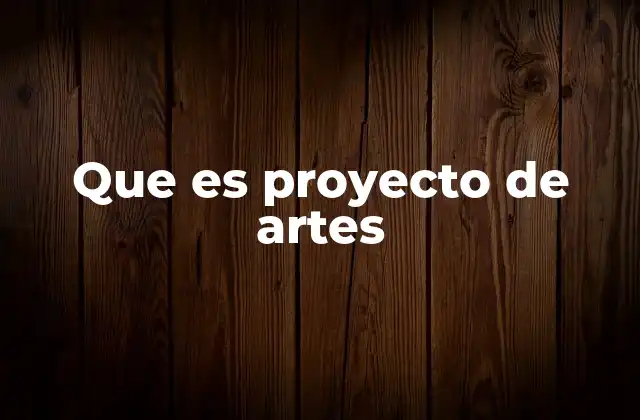 La importancia de los proyectos artísticos en la educación