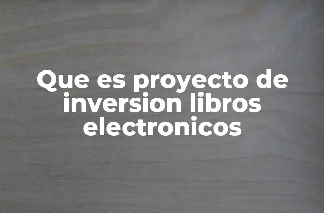 Que es Proyecto de Inversion Libros Electronicos