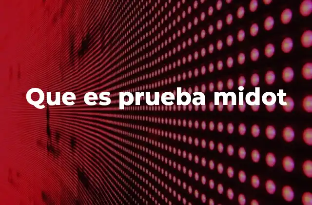 Que es Prueba Midot