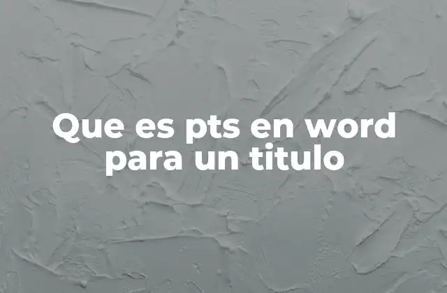Que es Pts en Word para un Titulo