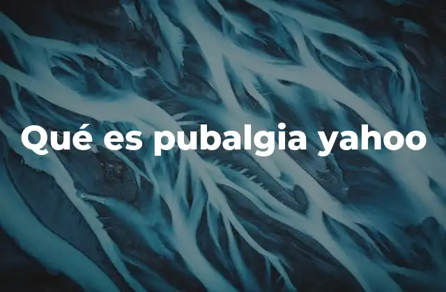 Qué es Pubalgia Yahoo