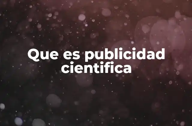 Que es Publicidad Cientifica 2 Cómo la ciencia influye en la comunicación publicitaria