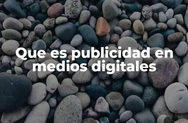 Que es Publicidad en Medios Digitales