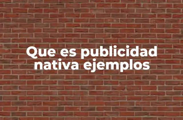 Que es Publicidad Nativa Ejemplos
