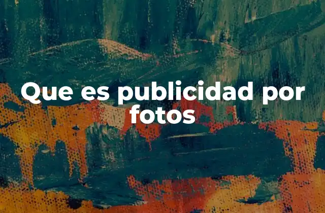 Que es Publicidad por Fotos
