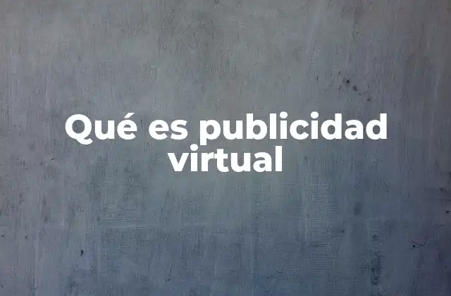 Qué es Publicidad Virtual