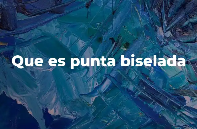 Que es Punta Biselada