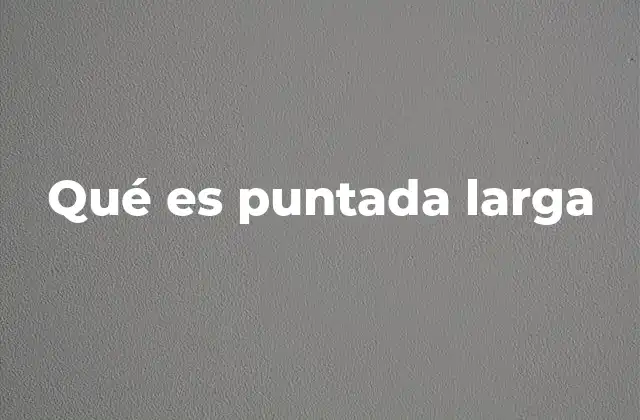 Qué es Puntada Larga 2 Aplicaciones de la puntada larga en la costura