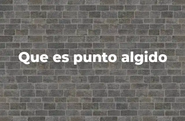 Que es Punto Algido