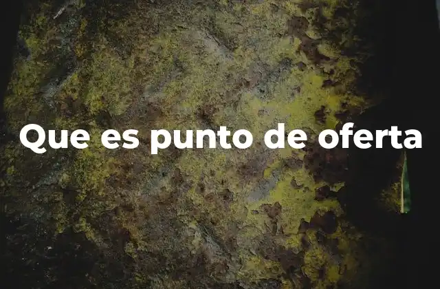 Que es Punto de Oferta