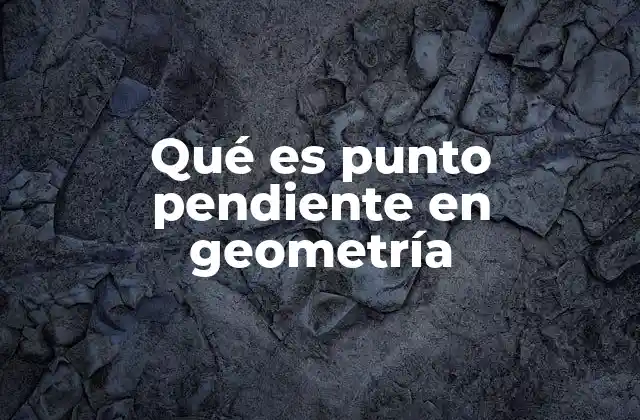 La importancia de la pendiente y el punto en la representación de rectas