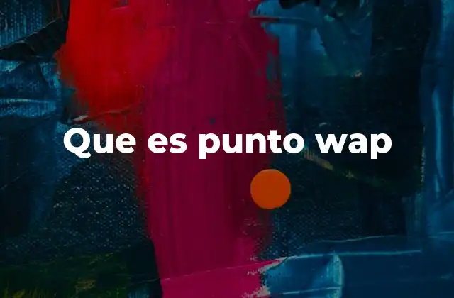 Que es Punto Wap