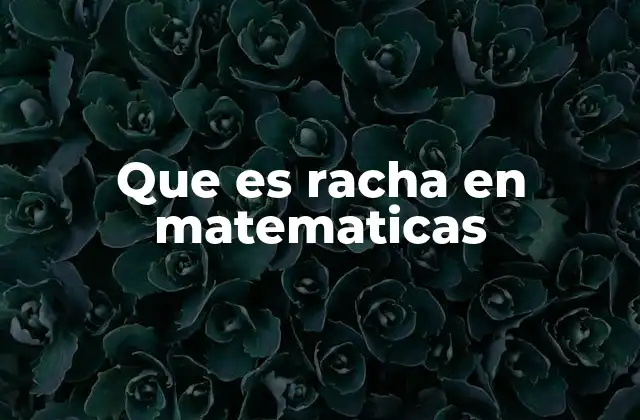 Que es Racha en Matematicas