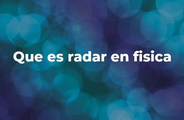 Que es Radar en Fisica