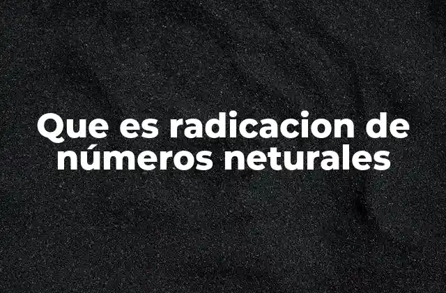 La relación entre la potenciación y la radicación