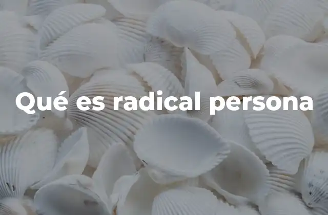 Qué es Radical Persona
