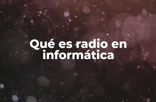 El papel de las ondas de radio en la conectividad informática