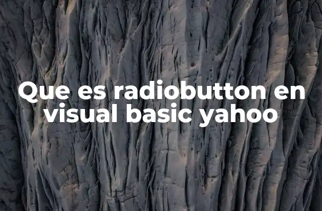 Que es Radiobutton en Visual Basic Yahoo