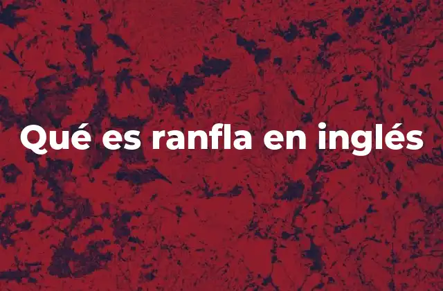 Qué es Ranfla en Inglés