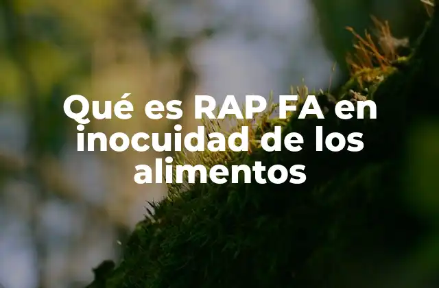 Qué es Rap Fa en Inocuidad de los Alimentos