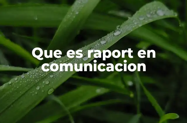 Rapport como herramienta esencial en la comunicación efectiva