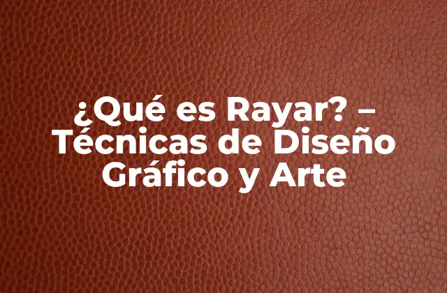 Orígenes del Rayado - De la Prehistoria a la Era Digital