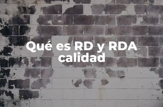 Qué es Rd y Rda Calidad