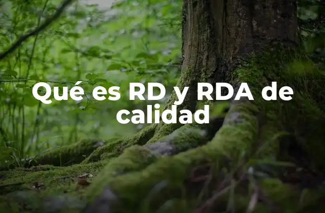 Qué es Rd y Rda de Calidad