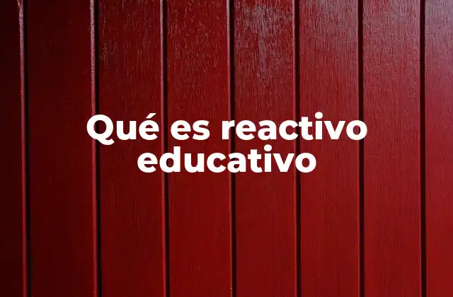Qué es Reactivo Educativo
