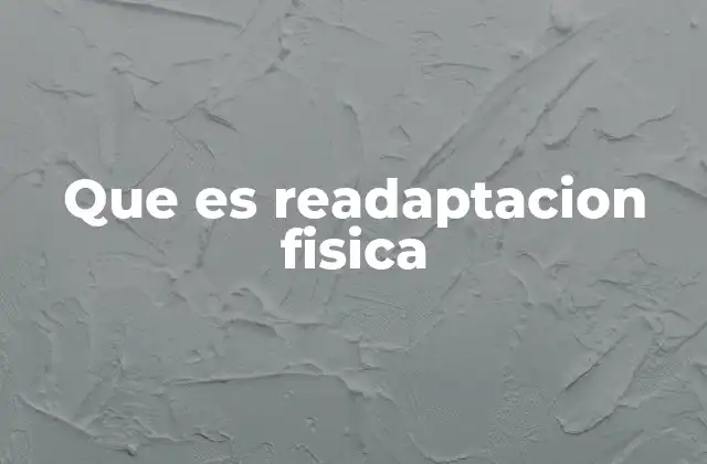 El papel de la readaptación en la recuperación postoperatoria