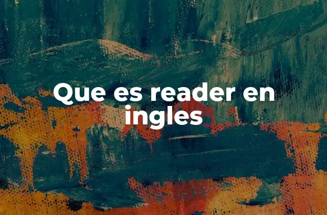 Que es Reader en Ingles