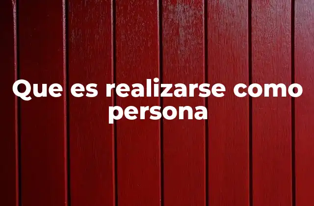 Que es Realizarse como Persona