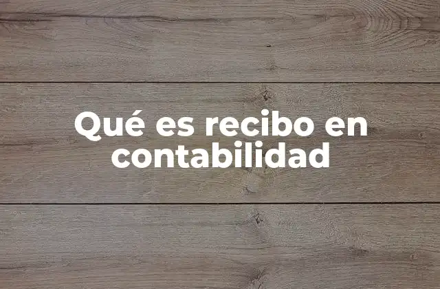 La importancia de los recibos en la gestión contable