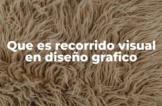 Que es Recorrido Visual en Diseño Grafico