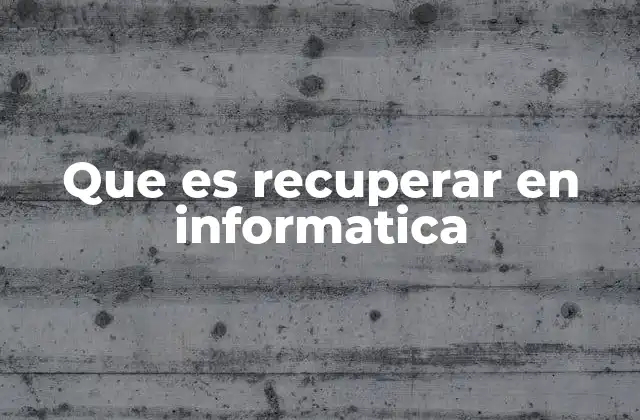 El papel de la recuperación en el manejo de datos digitales