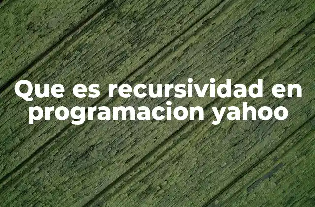 La recursividad como herramienta de diseño algorítmico